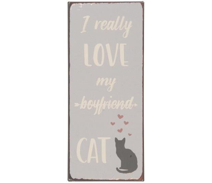 70139 00 ib laursen metallikyltti metallskylt i really love my boyfriend cat harmaa kissa gra katt hauska rolig kuva